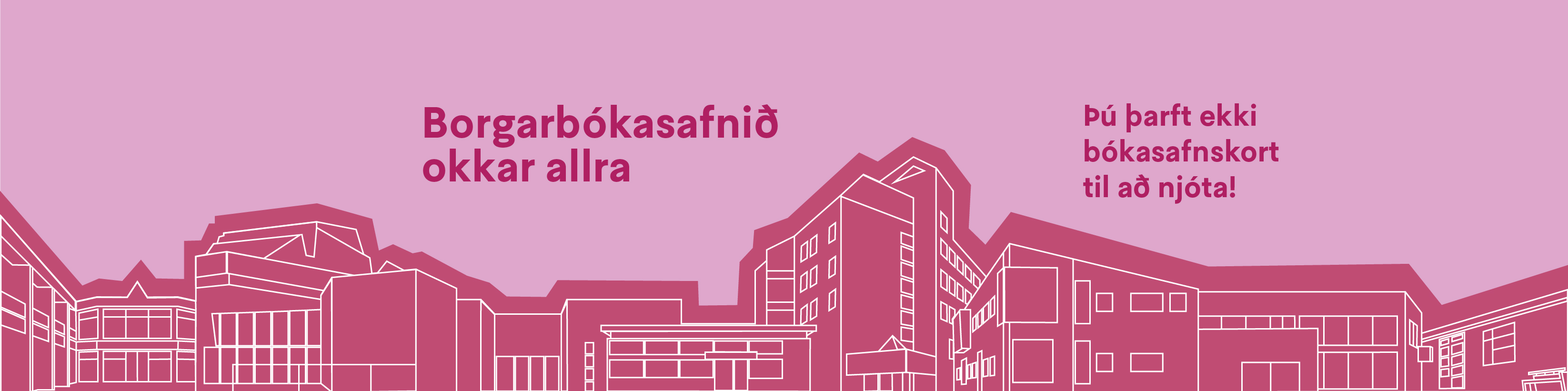 Borgarbókasafnið okkar allra
