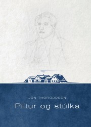 Jón Thoroddsen: Piltur og stúlka : dálítil frásaga 