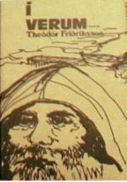Theodór Friðriksson: Í verum : saga Theódórs Friðrikssonar 
