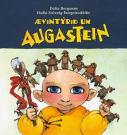 Felix Bergsson: Ævintýrið um Augastein 