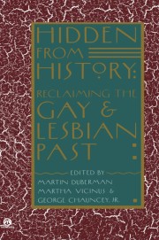: Hidden from history : reclaiming the gay and lesbian past 