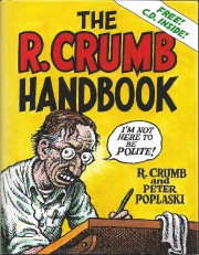 Robert Crumb: The R. Crumb handbook 