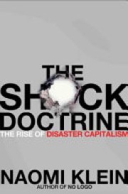 Naomi Klein: The shock doctrine : the rise of disaster capitalism 