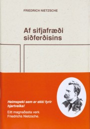 Friedrich Nietzsche: Af sifjafræði siðferðisins : ádeilurit 