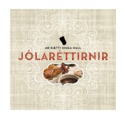 Sigurður L. Hall: Jólaréttirnir : að hætti Sigga Hall 