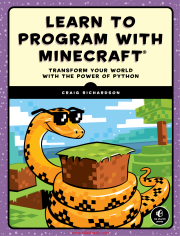Craig Richardson: Learn to program with Minecraft : transform your world with the power of Python 