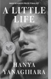 Hanya Yanagihara: A little life 