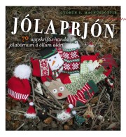 Guðrún Sigríður Magnúsdóttir: Jólaprjón : 70 uppskriftir fyrir jólabörn á öllum aldri