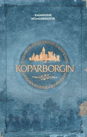 Ragnhildur Hólmgeirsdóttir: Koparborgin 