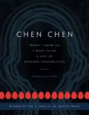 Chen Chen: When I grow up I want to be a list of further possibilities 