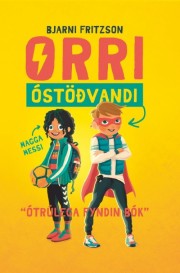 Bjarni Fritzson: Orri óstöðvandi 