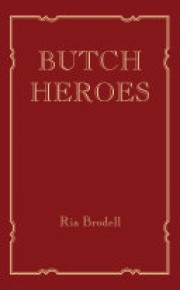 Ria Brodell: Butch heroes 