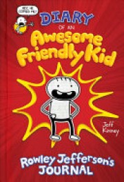 Jeff Kinney: Diary of an awesome friendly kid : Rowley Jefferson's journal 