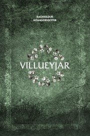Ragnhildur Hólmgeirsdóttir: Villueyjar 