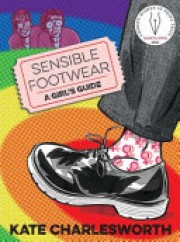 Kate Charlesworth: Sensible footwear : a girl's guide 