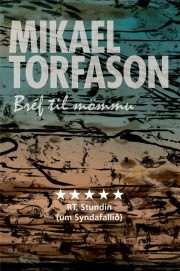 Mikael Torfason: Bréf til mömmu 
