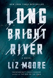 Liz Moore: Long bright river 