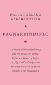 Halla Þórlaug Óskarsdóttir: Þagnarbindindi 