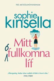 Sophie Kinsella: Mitt (ó)fullkomna líf : skáldsaga 