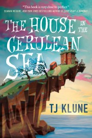 TJ Klune: The house in the Cerulean sea 