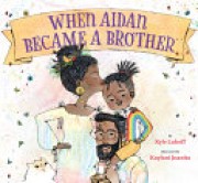 Kyle Lukoff: When Aidan became a brother 