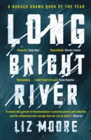 Liz Moore: Long bright river 