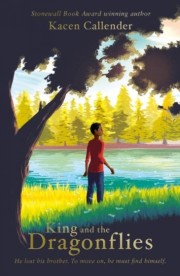 Kacen Callender: King and the dragonflies 