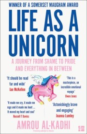 Amrou Al-Kadhi: Life as a unicorn : a journey from shame to pride and everything in between 