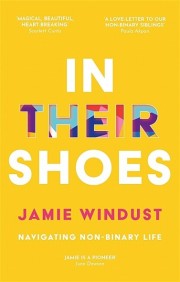 Jamie Windust: In their shoes : navigating non-binary life 