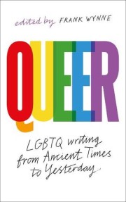 : Queer : LGBTQ writing from ancient times to yesterday 