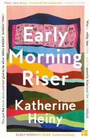 Katherine Heiny: Early morning riser 