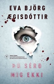 Eva Björg Ægisdóttir: Þú sérð mig ekki 