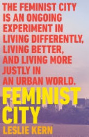 Leslie Kern: Feminist city 