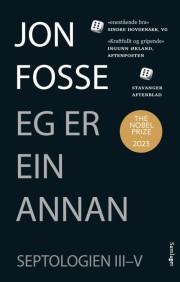 Jon Fosse: Eg er ein annan : roman 