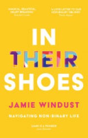 Jamie Windust: In Their Shoes : Navigating Non-Binary Life