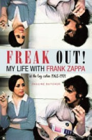 Pauline Butcher: Freak out! : my life with Frank Zappa 