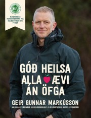 Geir Gunnar Markússon: Góð heilsa alla ævi án öfga 