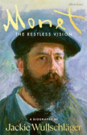 Jackie Wullschläger: Monet : the restless vision 