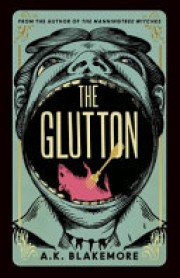 A. K. Blakemore: The glutton 