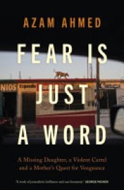 Azam Ahmed: Fear is just a word 