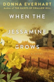 Donna Everhart: When the Jessamine grows 