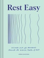 Ximena Vengoechea: Rest easy : discover calm and abundance through the radical power of rest 