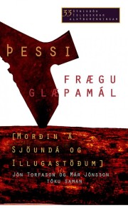 Jón Torfason: Þessi frægu glæpamál : morðin á Sjöundá og Illugastöðum 