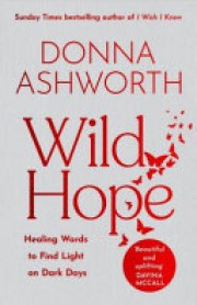 Donna Ashworth: Wild hope 