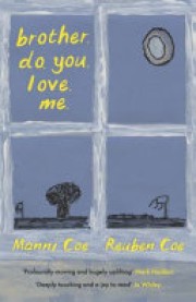 Manni Coe: Brother. do. you. love. me. 