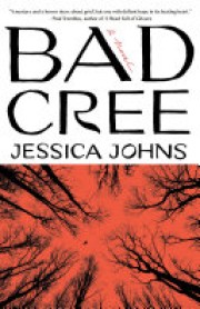 Jessica Johns: Bad cree : a novel 