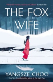 Yangsze Choo: The fox wife 