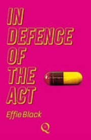 Effie Black: In defence of the act 