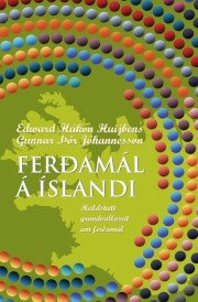 Edward Hákon Huijbens: Ferðamál á Íslandi : heildstætt grundvallarrit um ferðamál 