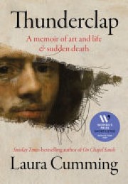 Laura Cumming: Thunderclap : a memoir of art and life & sudden death 